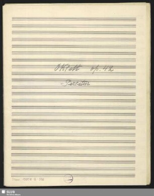Octets - Mus.15058-Q-502 : strings, woodwinds : op. 42