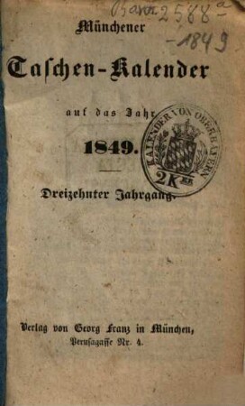 Münchener Taschen-Kalender : auf das Jahr ..., 1849 = Jg. 13