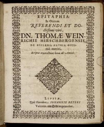 Epitaphia In Obitum ... Dn. Thomae Weinrichii Hirschbergensis, De Ecclesia Patria Optime meriti