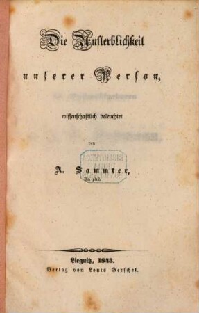Die Unsterblichkeit unserer Person, wissenschaftlich beleuchtet