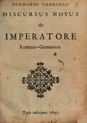 Hermanni Conringii Discursus novus de Imperatore Romano-Germanico