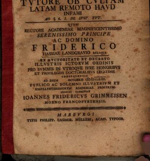 Diss. iur. inaug. de tutore, ob culpam latam remoto, haud infami : ad §. 6. 1. de susp. tut.