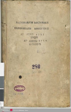 Matrikel der Universität Mainz ('rationarium rectorale universitatis Moguntinae') für die Jahre 1733 bis 1753, Band I