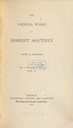 The poetical works of Robert Southey : with a memoir : ten volumes in five. 5