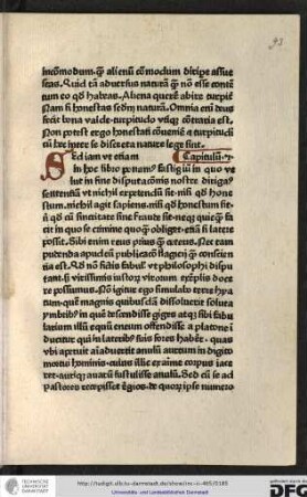 Sed iam ut etiam in hoc libro ponamus fastigium in quo velut in fine disputationis nostre dirigamus sententiam ut nichil expetendum sit...