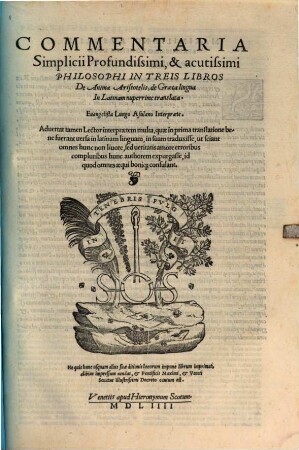 Commentaria Simplicii Profundissimi, & acutissimi Philosphi In Treis Libros De Anima Aristotelis