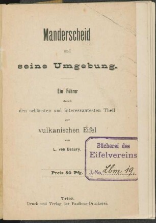 Manderscheid und seine Umgebung : ein Führer durch den schönsten und interessantesten Theil der vulkanischen Eifel