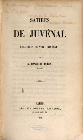 Satires de Juvénal traduits en vers français, par A. Constant Dubos