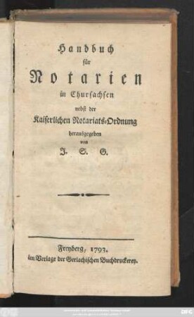Handbuch für Notarien in Chursachsen : nebst der kaiserlichen Notariats-Ordnung