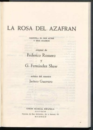 La rosa del azafrán : zarzuela en dos actos y seis cuadros