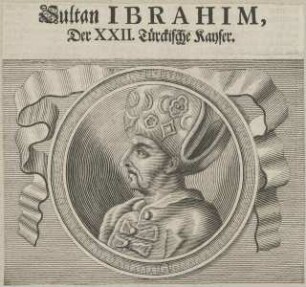 Bildnis von Ibrahim (Bassa), Sultan des Osmanischen Reiches