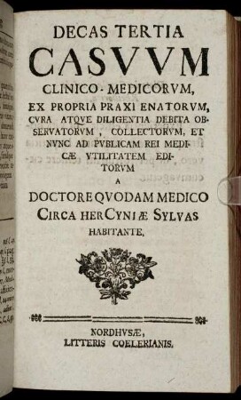 Decas Tertia Casuum Clinico-Medicorum ...