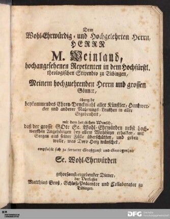 Dem Wohl-Ehrwürdig- und Hochgelehrten Herrn, Herrn M. Weinland...