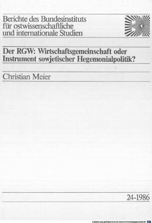 Der RGW : Wirtschaftsgemeinschaft oder Instrument sowjetischer Hegemonialpolitik?