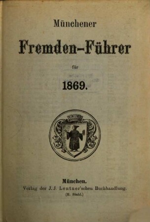 Münchener Fremden-Führer für .... 1869