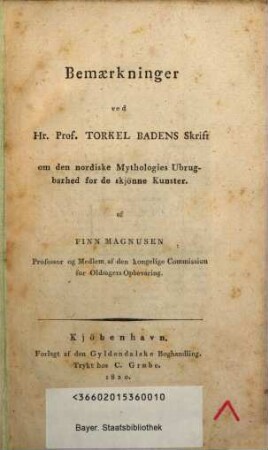 Bemerkninger ved Hr. Prof. Torkel Badens Skrift om den nordiske Mythologies Ubrugbarhed for de skjöme Kunster