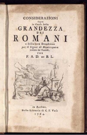 Considerazioni sopra le Cause della Grandezza Dei Romani e della loro Decadenza