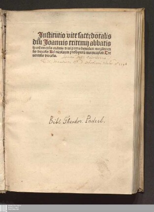 Jnstitutio vite sacerdotalis d[omi]ni Joannis tritemij abbatis spanhemensis ordinis diui patris benedicti mogu[n]tinensis dioces[is] ...