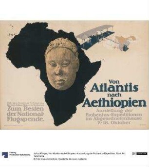 Von Atlantis nach Äthiopien. Ausstellung der Frobenius-Expedition
