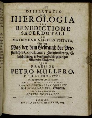 Dissertatio De Hierologia Sev Benedictione Sacerdotali In Matrimonii Negotio Vsitata