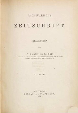 Archivalische Zeitschrift. 3. 1878