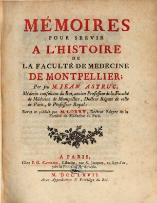 Mémoires Pour Servir À L'Histoire De La Faculté De Medecine De Montpellier