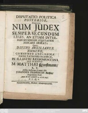 Disputatio Politica Posterior, Disquirens: Num Iudex Semper Secundum Leges, An Etiam Interdum Secundum Aequitatem Iudicare Debeat?