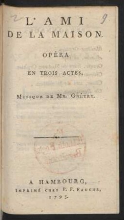 L'Ami De La Maison : Opéra En Trois Actes