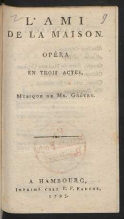 L'Ami De La Maison : Opéra En Trois Actes