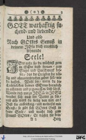 Gott wahrhafftig suchend- und also liebende, und also nach Gottes Genuß in deinem Jesu dich ernstlich sehnende Seele!