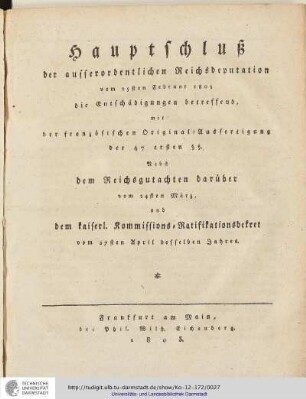 Hauptschluss der ausserordentlichen Reichsdeputation ... die Entschädigungen betreffend ...