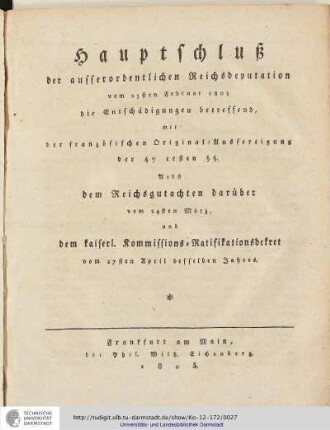 Hauptschluss der ausserordentlichen Reichsdeputation ... die Entschädigungen betreffend ...