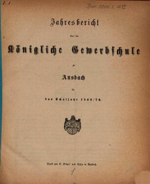 Jahresbericht über die Königliche Gewerbschule zu Ansbach : für das Schuljahr ... 1869/70