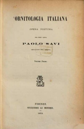 Ornitologia Italiana : Opera postuma del prof. comm. Paolo Savi, 1