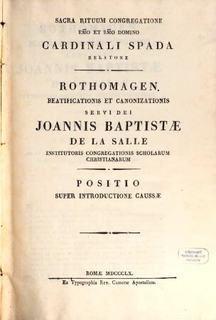 Rothomagen. beatificationis et canonizationis servi dei Ioannis Baptistae de La Salle institutoris congreg. scholarum christian.