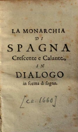 La monarchia di Spagna crescente & calante : in dialogo in forma di sogno