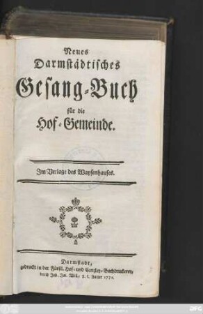 Neues Darmstädtisches Gesang-Buch für die Hof-Gemeinde