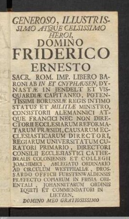 Generoso, Illustrissimo Atque Celsissimo Heroi, Domino Friderico Ernesto...