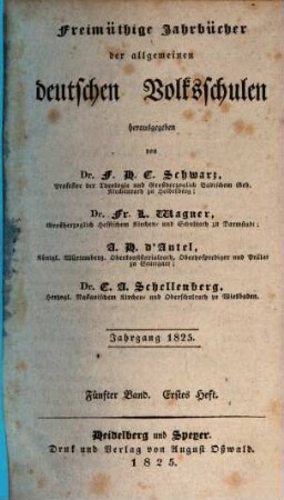 Freimüthige Jahrbücher der allgemeinen deutschen Volksschulen. 5, 5. 1825