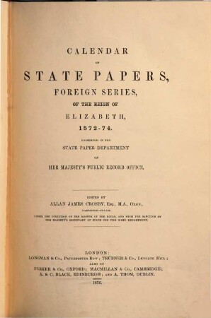 Calendar of State Papers : Foreign Series ... preserved in the State Paper Departement of Her Majesty's public record office. ... of the reign of, 10