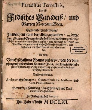Paradisus terrestris : D.i. irdisches Paradeiß und Garten Gottes auf Erden