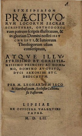 Enchiridion praecipuorum locorum sacrae scripturae, orthodoxorum patrum scriptis illustratum ...