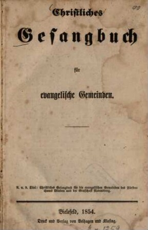 Christliches Gesangbuch für evangelische Gemeinden : A. u. d. Titel: Christliches Gesangbuch für die evangelischen Gemeinden des Fürstenthums Minden und der Grafschaft Ravensberg