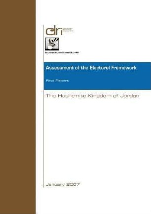 Assessment of the electoral framework : the Hashemite Kingdom of Jordan