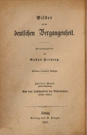 Bilder aus der deutschen Vergangenheit : Herausgegeben von Gustav Freytag. [und Bd. 1]: 8, 2,2
