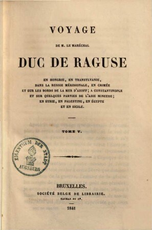Voyage en Hongrie, en Transylvanie, dans la Russie Meridionale ... en Palestine et en Egypte, 5.