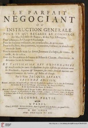 2: Le Parfait Négociant Ou Instruction Générale Pour Ce Qui Regarde Le Commerce des Marchandises de France, & des Pays Estrangers ...