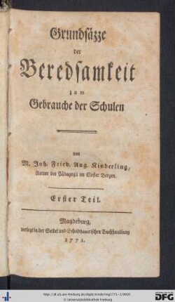 Erster Teil: Grundsäzze der Beredsamkeit zum Gebrauche der Schulen