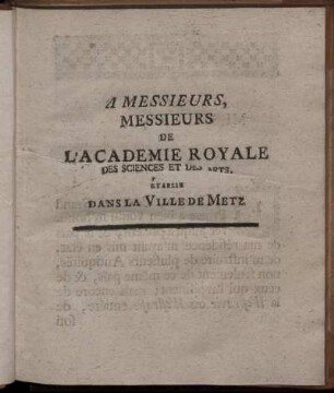 A Messieurs, Messieurs De L' Academie Royale Des Sciences Et Des Arts.