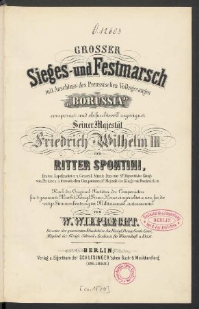Grosser Sieges- und Festmarsch mit Anschluss des Preussischen Volksgesanges "Bourissia"
